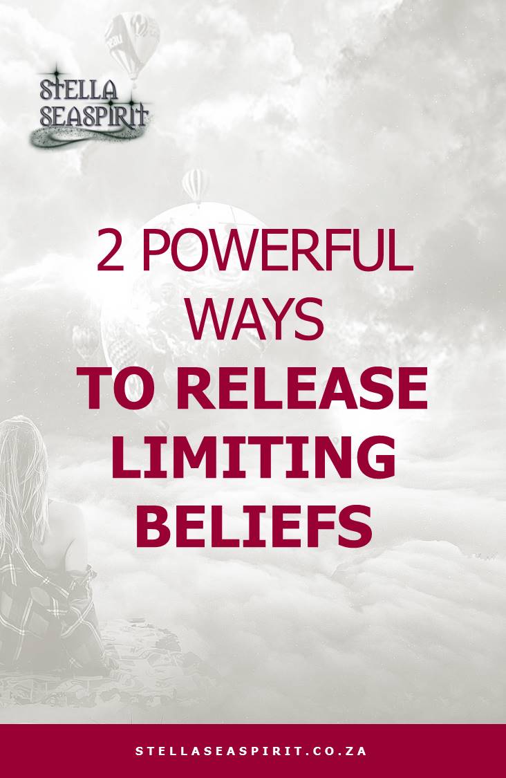 How To Clear Limiting Beliefs | www.stellaseaspirit.co.za