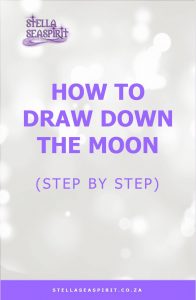 Drawing Down The Moon Ritual | www.stellaseaspirit.co.za